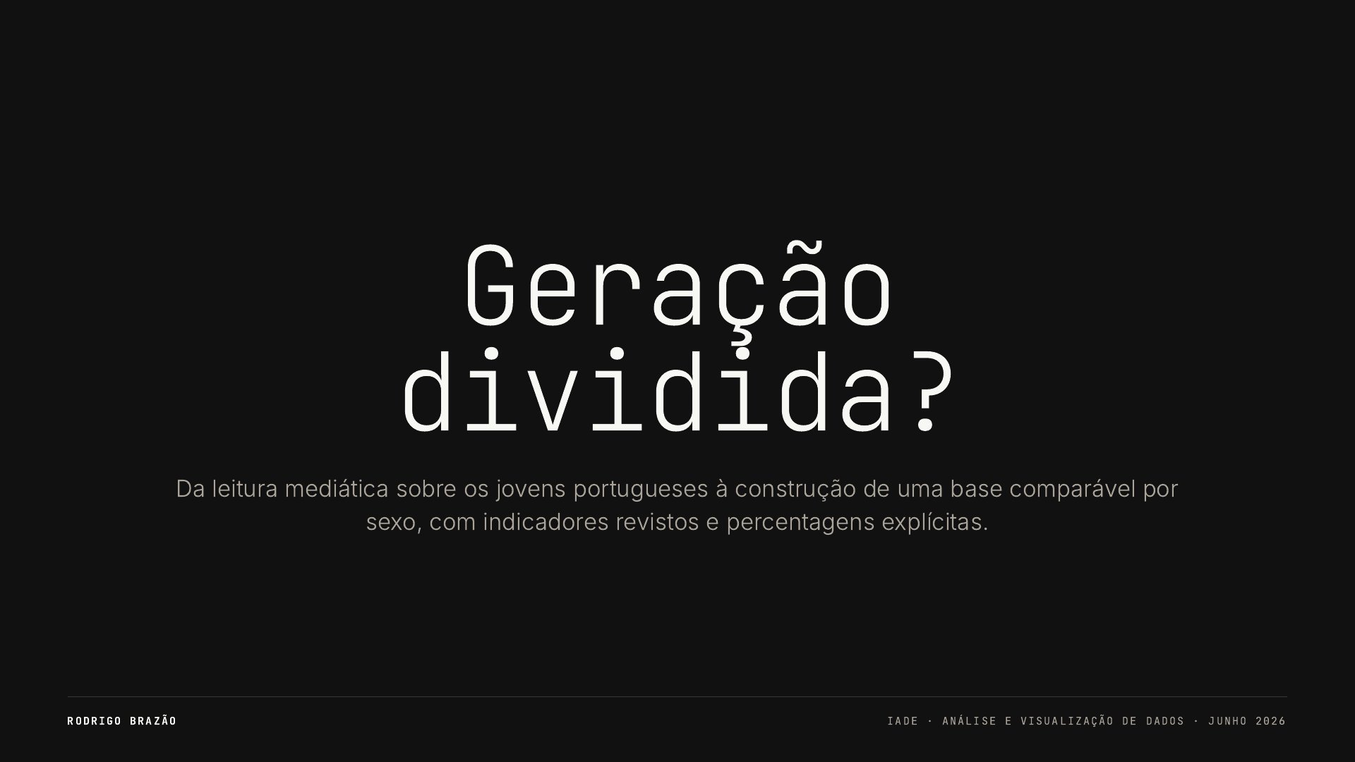 Geração Dividida? | Visualização de Dados